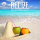 Belize Chillout & Lounge Cocktail