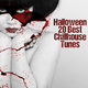 Halloween 20 Best Chillhouse Tunes (Domestic Division)