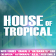 House of Tropical1