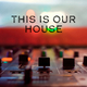 This Is Our HouseBig Room and House Music (House Place Records)
