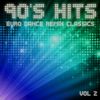 90's Hits Euro Dance Remix Classics Vol