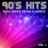90's Hits Euro Dance Remix Classics Vol1