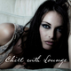 Chill with Lounge (Baccara Music)
