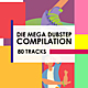 Die Mega Dubstep Compilation - 80 Tracks