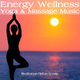 Energy Wellness - Yoga & Massage Music