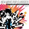 New Wave Pop Classics - Best Of 80's Dance Remix Collection Vol