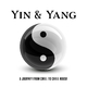 Yin & Yang A Journey from Chill to Chill House (Chilling Grooves Music)